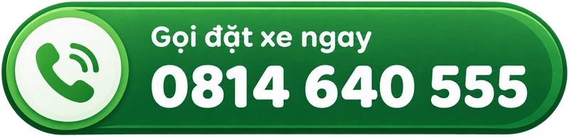 Gọi đặt xe ngay 0814 640 555